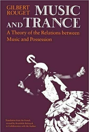 Music and Trance: A Theory of the Relations between Music and Possession