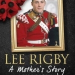 Lee Rigby: A Mother&#039;s Story