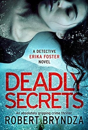 Deadly Secrets (Erika Foster book 6)