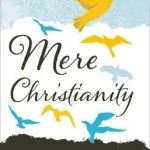 C. S. Lewis Signature Classic: Mere Christianity