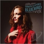 Bluebird by Dawn Landes