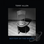 Bottom of the World by Terry Allen
