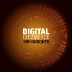 Digital Commerce 360 Insights