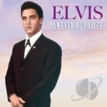 An Evening Prayer by Elvis Presley