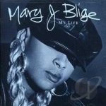 My Life by Mary J. Blige	