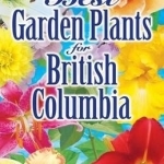 Best Garden Plants for British Columbia