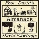 Poor David&#039;s Almanack by David Rawlings