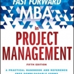 The Fast Forward MBA in Project Management