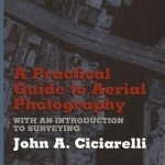 A Practical Guide to Aerial Photography