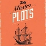 20 Master Plots: And How to Build Them