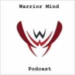 Warrior Mind Podcast