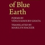 A Handful of Blue Earth: Poems by Venus Khoury-Ghata