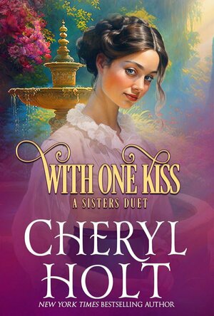 With One Kiss (A Sisters Duet #2)