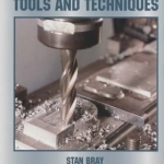 Metalworking: Tools and Techniques