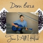 Time Is All I Have by Dom Baza