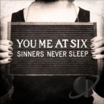 Sinners Never Sleep by You Me At Six