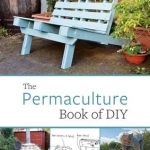 The Permaculture Book of DIY