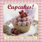 Cupcakes!: 25 Irresistible Sweet Bakes