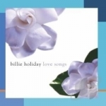 Love Songs by Billie Holiday