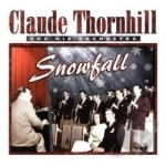 Uncollected Claude Thornill &amp; His Orchestra 1947. by Claude Thornhill &amp; His Orchestra