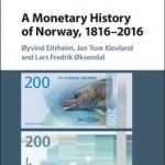 A Monetary History of Norway, 1816-2016