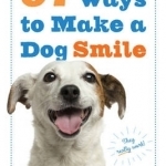 97 Ways to Make Your Dog Smile