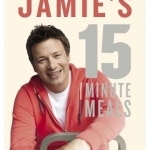 Jamie&#039;s 15-Minute Meals