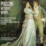 Puccini Without Words by Andre Kostelanetz &amp; His Orchestra