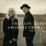 Old Yellow Moon by Rodney Crowell / Emmylou Harris