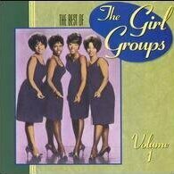 The Best of the Girl Groups Vol 1 &amp; 2 by  Various Artists 