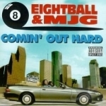 Comin&#039; Out Hard by 8ball And Mjg