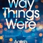 The Way Things Were