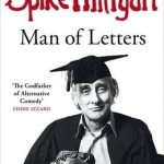 Spike Milligan: Man of Letters