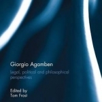 Giorgio Agamben: Legal, Political and Philosophical Perspectives