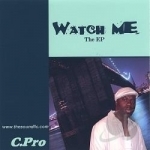 Watch Me by CPro