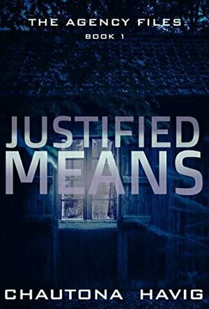 Justified Means (The Agency Files, #1)