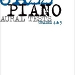 JAZZ PIANO AURAL TESTS GRADE 4 - 5