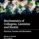 Biochemistry of Collagens, Laminins and Elastin: Structure, Function and Biomarkers