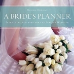 A Bride's Planner: Everything You Need for the Perfect Wedding