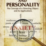 Anxiety and Personality: The Concept of a Directing Object and Its Applications