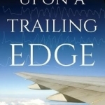 Upon A Trailing Edge: Risk, the Heart and the Air Pilot