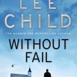 Without Fail (Jack Reacher Book #6)