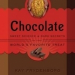 Chocolate: Sweet science &amp; dark secrets
