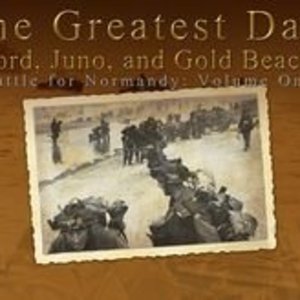 The Greatest Day: Sword, Juno, and Gold Beaches