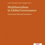 Multilateralism in Global Governance: Formal and Informal Institutions