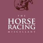 The Horse Racing Miscellany