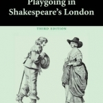 Playgoing in Shakespeare&#039;s London