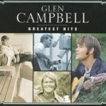 Greatest Hits by Glen Campbell