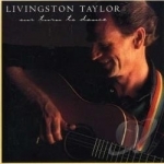 Our Turn to Dance by Livingston Taylor