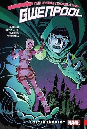 Gwenpool, The Unbelievable Vol. 5: Lost in the Plot